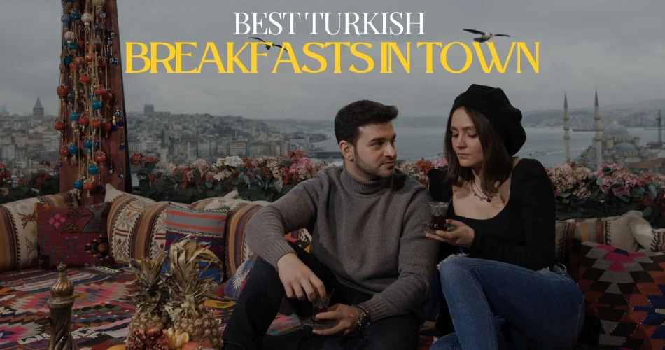 Ankara Mornings Done Right: The Best Turkish Breakfasts in Town